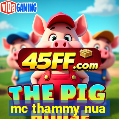 mc thammy nua